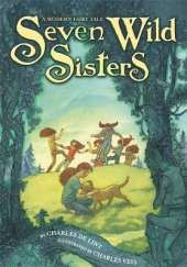 Seven Wild Sisters: A Modern Fairy Tale