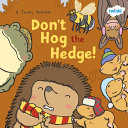 Don't Hog The Hedge