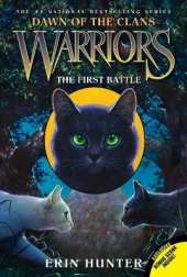 Warriors: Dawn of the Clans #3: The First Battle