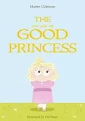The (Not Quite So) Good Princess