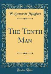 The Tenth Man (Classic Reprint)