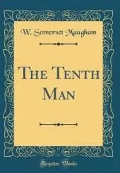 The Tenth Man (Classic Reprint)