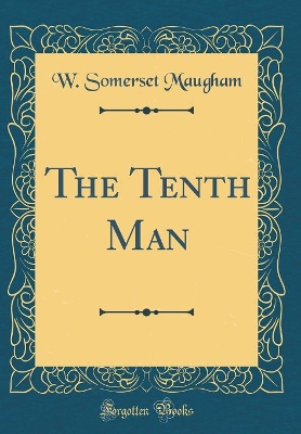 The Tenth Man (Classic Reprint)