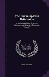 The Encyclopaedia Britannica: A Dictionary of Arts, Sciences, Literature and General Information, Volume 1