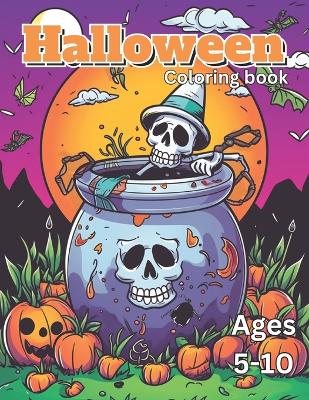 Halloween Coloring Book: A spooky and creative Halloween coloring book for ages 5-10