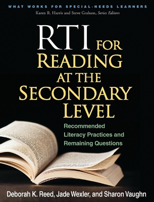 RTI for Reading at the Secondary Level: Recommended Literacy Practices and Remaining Questions