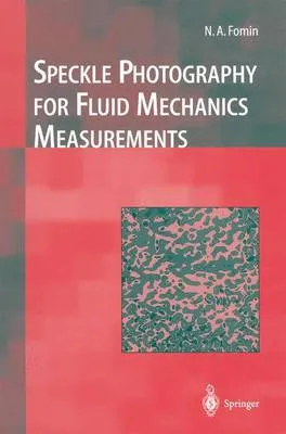 Speckle Photography for Fluid Mechanics Measurements