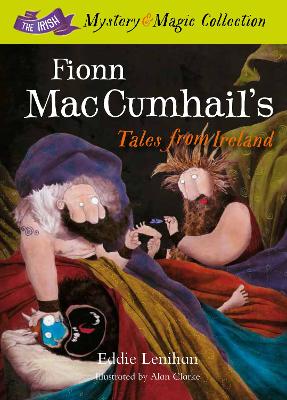 Fionn Mac Cumhail's Tales From Ireland:: The Irish Mystery and Magic Collection – Book 1