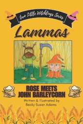 Lammas: Rose Meets John Barleycorn
