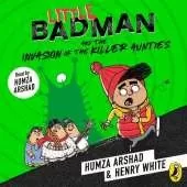 Little Badman and the Invasion of the Killer Aunties