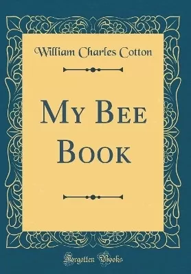 My Bee Book (Classic Reprint)