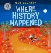 Our Country: Where History Happened