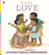 L is for Love: A first book of L words to give to someone you love, for ages 2, 3, 4, 5