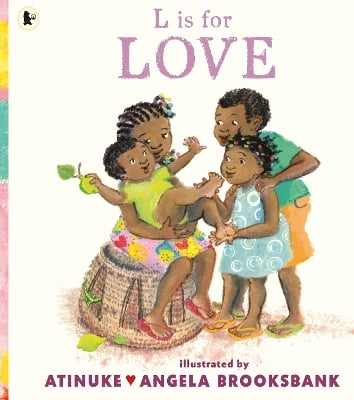 L is for Love: A first book of L words to give to someone you love, for ages 2, 3, 4, 5