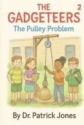 The Gadgeteers: The Pulley Problem