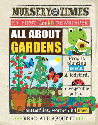 ALL ABOUT GARDENS: My First Crinkly Newspaper