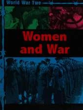 World War Two: Women and War