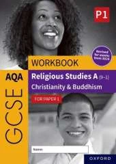 AQA GCSE Religious Studies A (9-1) Workbook: Christianity & Buddhism for Paper 1: Revised Edition