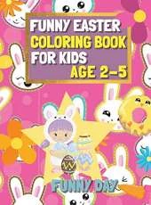 Easter Coloring Book for Kids age 2-5: Have fun with your child by giving this coloring book for the Easter Holidays.