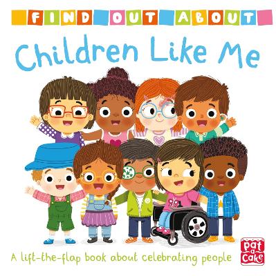 Find Out About: Children Like Me: A lift-the-flap board book
