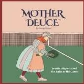 Mother Deuce: Tennis Etiqutte and the Rules of the Game