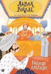 Akbar and Birbal:: The Finest Stories of the Emperor and His Wise Wazir