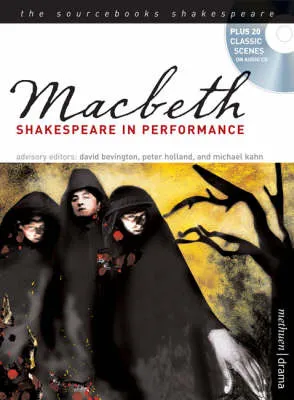 "Macbeth": Shakespeare in Performance