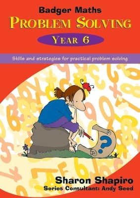 Badger Maths Problem Solving: Skills and Strategies for Practical Problem Solving