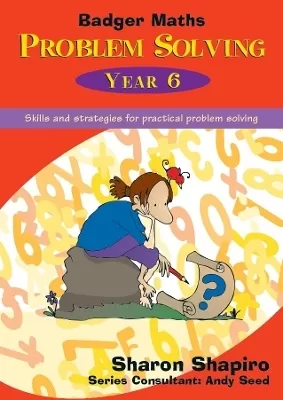 Badger Maths Problem Solving: Skills and Strategies for Practical Problem Solving