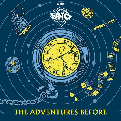 Doctor Who: The Adventures Before