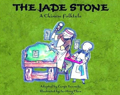 Jade Stone, The: A Chinese Folktale