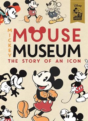 Mickey Mouse Museum: The Story of a Disney Icon