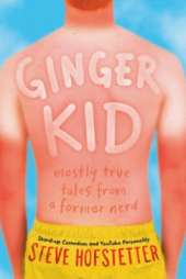 Ginger Kid: Mostly True Tales from a Former Nerd