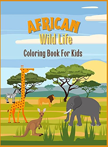 African Wild Life: Coloring Book for Kids