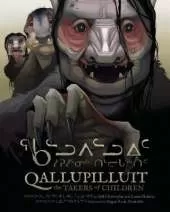 Qallupilluit: The Takers of Children
