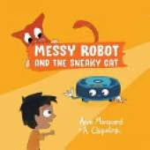 Messy Robot and the Sneaky Cat