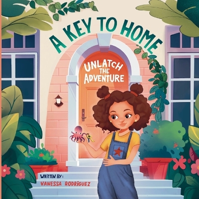 A Key to Home: Unlatch The Adventure