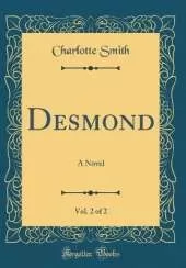 Desmond, Vol. 2 of 2: A Novel (Classic Reprint)