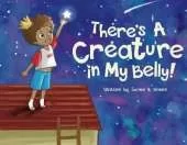There's a Creature in My Belly!