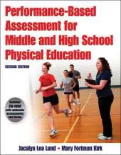 Performance-Based Assessment for Middle and High School Physical Education