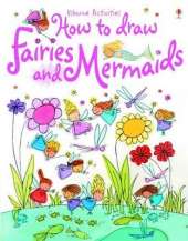 How to Draw Fairies and Mermaids