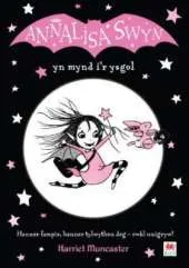 Annalisa Swyn Yn Mynd I'r Ysgol