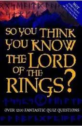 So You Think You Know the "Lord of the Rings"?