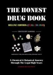 The Honest Drug Book: A Chemical & Botanical Journey Through The Legal High Years