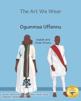 The Art We Wear: Painting With Thread in Afaan Oromo and English