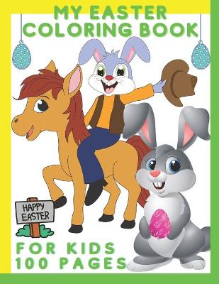 Easter Coloring Books for Kids: Easter Baskets for Children, Coloring Book for Toddlers, Makes a perfect gift for Easter! Easter book for children.