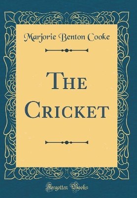 The Cricket (Classic Reprint)