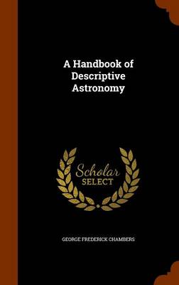 A Handbook of Descriptive Astronomy