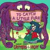 To Catch a Little Fish