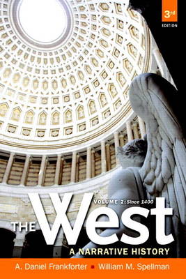 The West: A Narrative History, Volume Two: 1400 to the Present with New MyHistoryLab with Etext -- Access Card Package